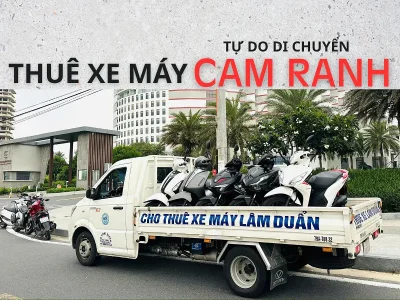 Thuê Xe Máy Cam Ranh Tự Do Di Chuyển